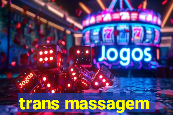 trans massagem